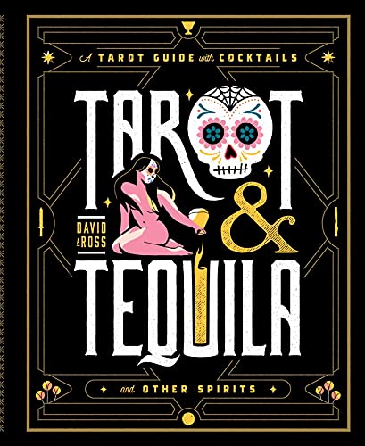 Tarot & Tequila: A Tarot Guide with Cocktails - Hardcover
