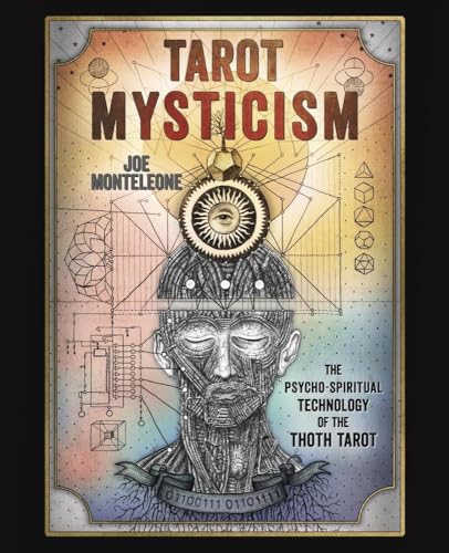 Tarot Mysticism: The Psycho-Spiritual Technology of the Thoth Tarot - Paperback