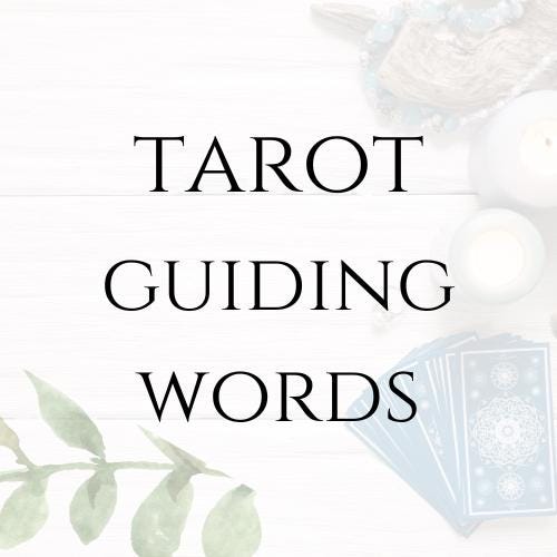 GUIDING WORDS TAROT READING